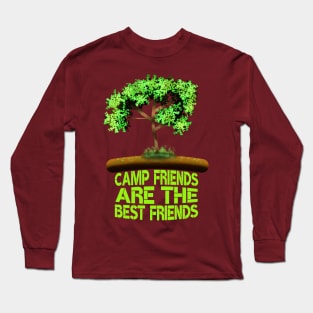 Camp Friends Are The Best Friends Long Sleeve T-Shirt